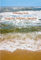 Pollmann Teréz: Hogyan lettem signora Nincs kép beállítva